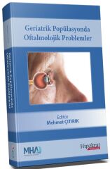 Hipokrat Geriatrik Popülasyonda Oftalmolojik Problemler - Mehmet Çıtırık Hipokrat Kitabevi