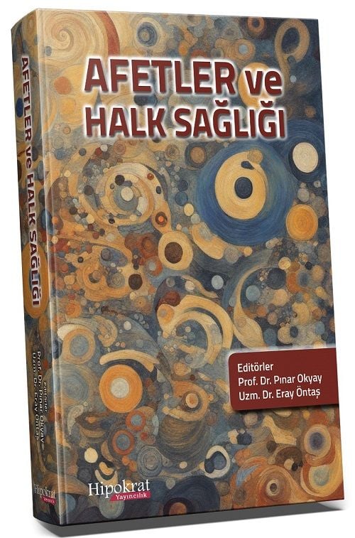 Hipokrat Afetler ve Halk Sağlığı - Pınar Okyay, Eray Öntaş Hipokrat Kitabevi