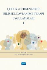 Nobel Çocuk ve Ergenlerde Bilişsel Davranışçı Terapi Uygulamaları-1 - Mehmet Ali Yıldız Nobel Akademi Yayınları