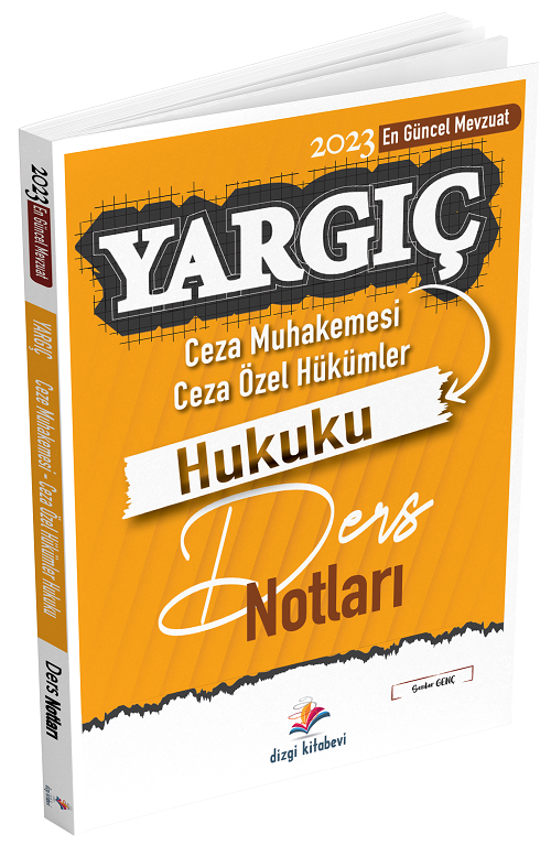 Dizgi Kitap 2023 Hakimlik YARGIÇ Ceza Muhakemesi, Ceza Hukuku Özel Hükümler Ders Notları - Serdar Genç Dizgi Kitap