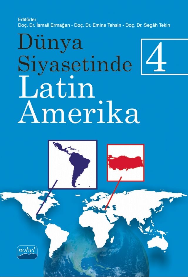 Nobel Dünya Siyasetinde Latin Amerika 4 - İsmail Ermağan Nobel Akademi Yayınları