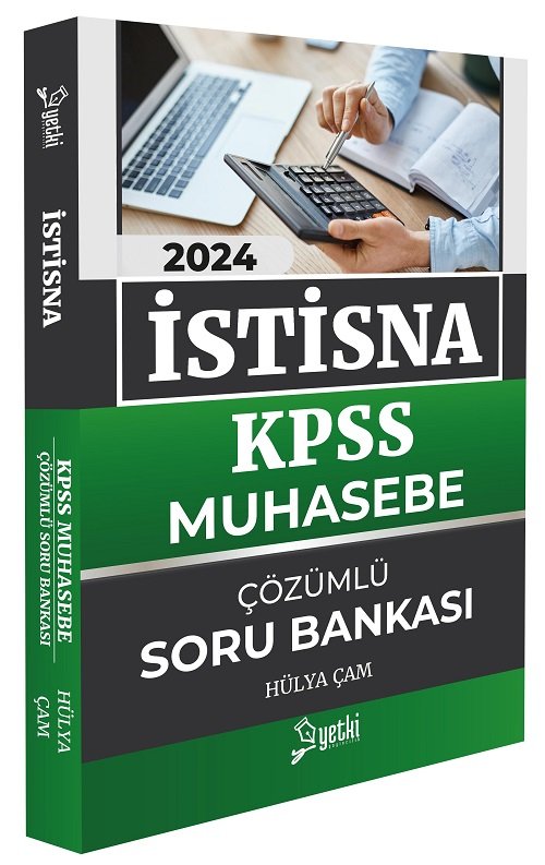 Yetki 2024 KPSS A Grubu Muhasebe İSTİSNA Soru Bankası Çözümlü - Hülya Çam Yetki Yayıncılık