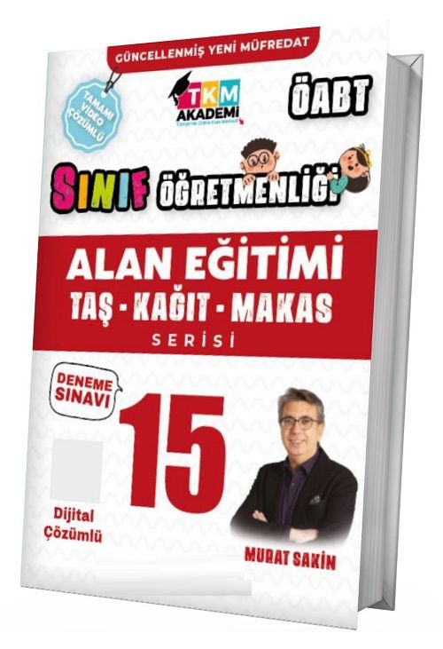 TKM Akademi ÖABT Sınıf Öğretmenliği Alan Eğitimi 15 Deneme Dijital Çözümlü - Murat Sakin TKM Akademi