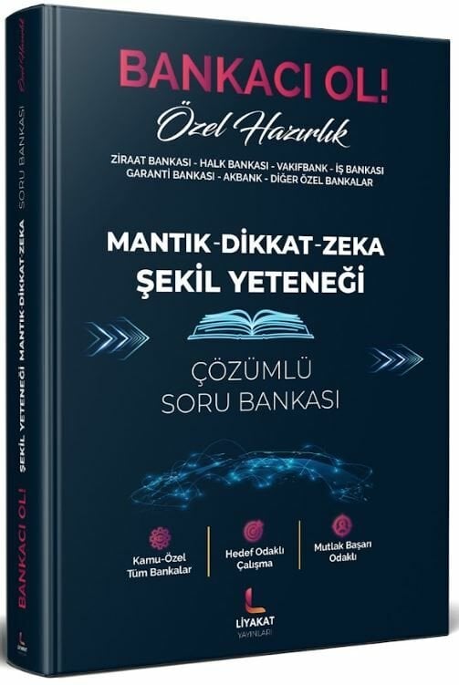 Liyakat Bankacı Ol Mantık-Dikkat-Zeka Şekil Yeteneği Özel Hazırlık Soru Bankası Çözümlü Liyakat Yayınları