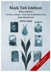 Ömür Güner ÖABT Türkçe-Türk Dili Edebiyatı Klasik Türk Edebiyatı Ders Notları Ömür Hoca Uzaktan Eğitim