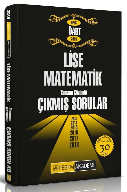 Pegem 2019 ÖABT Lise Matematik Çıkmış Sorular Çözümlü Pegem Akademi Yayınları