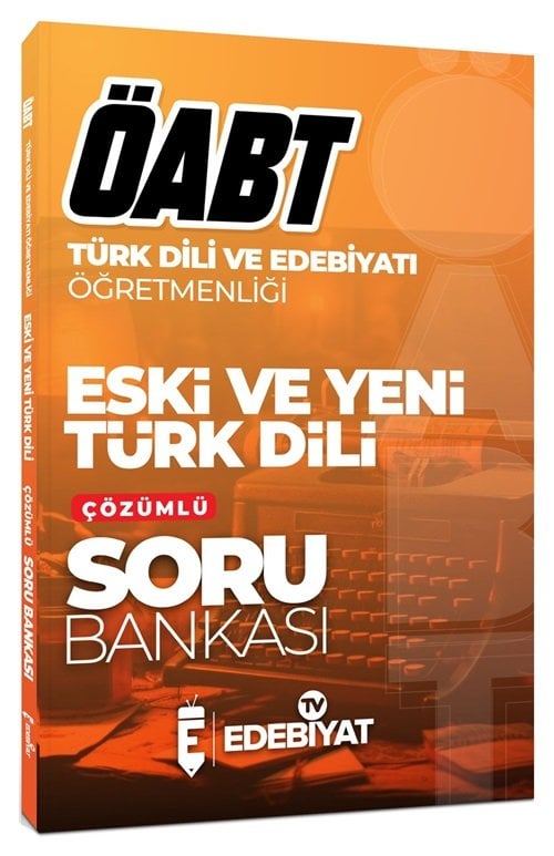 Edebiyat TV ÖABT Türk Dili Edebiyatı Eski ve Yeni Türk Dili Soru Bankası Çözümlü Edebiyat TV Yayınları