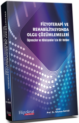 Hipokrat Fizyoterapi ve Rehabilitasyonda Olgu Çözümlemeleri - Kılıçhan Bayar Hipokrat Kitabevi