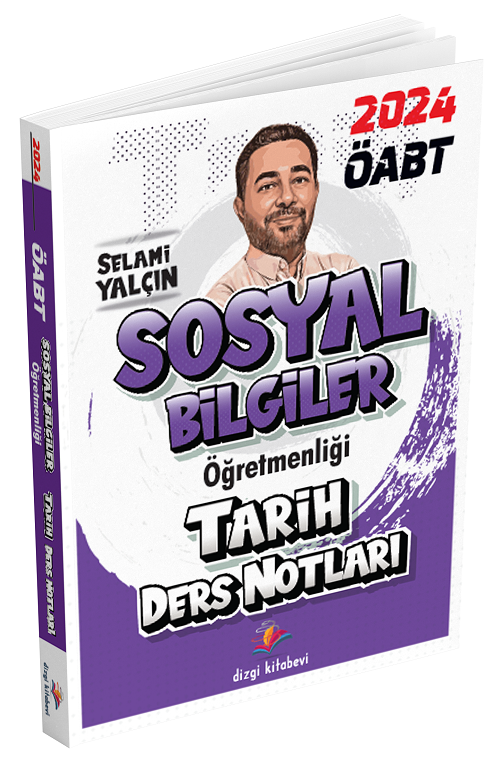 Dizgi Kitap 2024 ÖABT Sosyal Bilgiler Öğretmenliği TARİH Ders Notları - Selami Yalçın Dizgi Kitap Yayınları