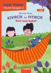 Küçük Yıldızlar: Kıvırcık ile Pıtırcık 4. Kitap Seni Gidi Robot - Mavisel Yener Tudem Yayınları