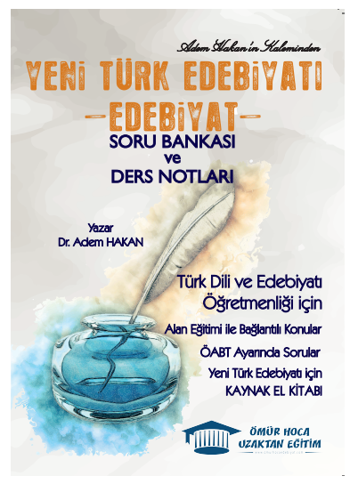 Ömür Güner ÖABT Türk Dili Edebiyatı Yeni Türk Edebiyatı Soru Bankası ve Ders Notları - Adem Hakan Ömür Hoca Uzaktan Eğitim