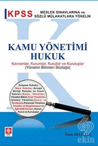 Ekin KPSS Kamu Yönetimi Hukuk - Ömür Deliveli Ekin Yayınları