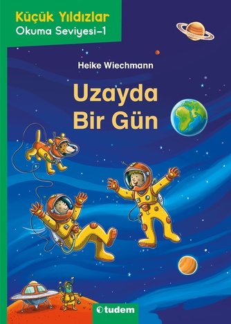 Küçük Yıldızlar: Uzayda Bir Gün - Heike Wiechmann Tudem Yayınları