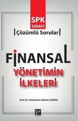 Gazi Kitabevi Finansal Yönetimin İlkeleri - Süleyman Gökhan Günay Gazi Kitabevi