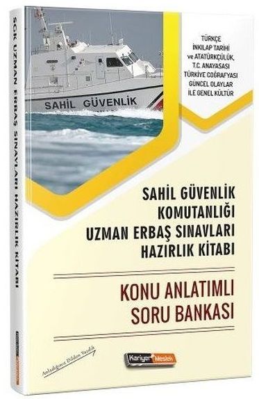 SÜPER FİYAT Kariyer Meslek Sahil Güvenlik Komutanlığı Uzman Erbaş Sınavları Konu Anlatımlı Soru Bankası Kariyer Meslek Yayınları