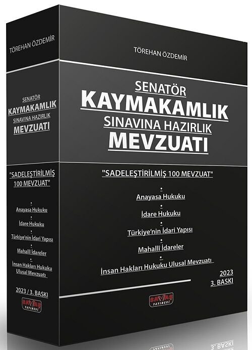 Savaş 2023 Senatör Kaymakamlık Sınava Hazırlık Mevzuatı 3. Baskı - Törehan Özdemir Savaş Yayınları