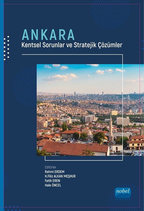 Nobel Ankara Kentsel Sorunlar ve Stratejik Çözümler - Rahmi Erdem Nobel Akademi Yayınları