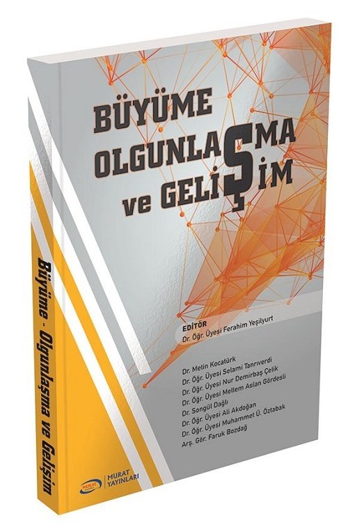 Murat Büyüme Olgunlaşma ve Gelişim - Editör: Ferahim Yeşilyurt Murat Yayınları
