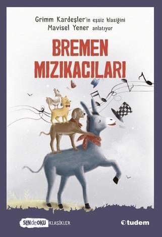 Sen de Oku Klasikler - Bremen Mızıkacıları - Mavisel Yener Tudem Yayınları