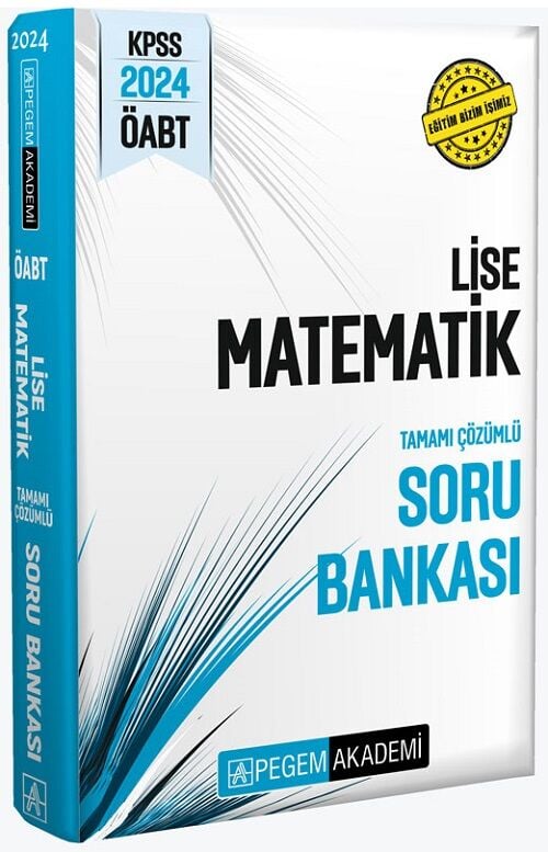 Pegem 2024 ÖABT Lise Matematik Öğretmenliği Soru Bankası Çözümlü Pegem Akademi Yayınları