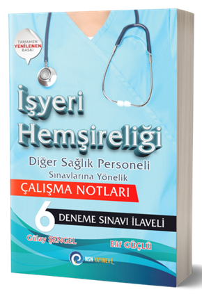 NSN Yayınları İşyeri Hemşireliği Diğer Sağlık Personeli Çalışma Notları ve 6 Deneme NSN Yayınları