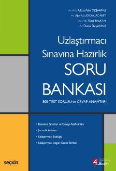 Seçkin Uzlaştırmacı Sınavı Hazırlık Soru Bankası 4. Baskı Seçkin Yayınları