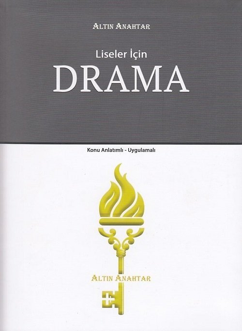 Altın Anahtar Liseler İçin Drama Uygulamalı Konu Anlatımı Altın Anahtar Yayınları