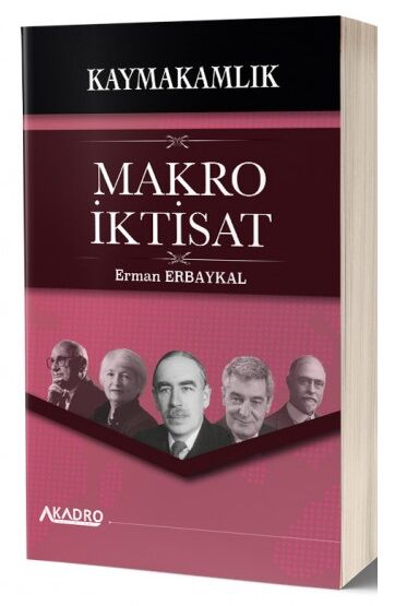 A Kadro Kaymakamlık Makro İktisat Konu Anlatımlı - Erman Erbaykal A Kadro Yayınları