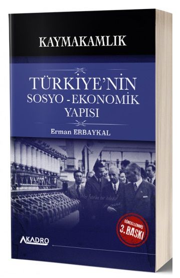 A Kadro Kaymakamlık Türkiye'nin Sosyo Ekonomik Yapısı Konu Anlatımlı 3. Baskı - Erman Erbaykal A Kadro Yayınları