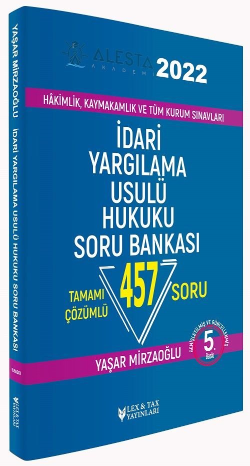 Lex Tax 2022 İdari Yargılama Usulü Hukuku Alesta Soru Bankası 5. Baskı - Yaşar Mirzaoğlu Lex Tax Yayınları