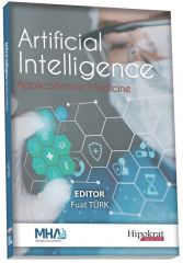 Hipokrat Artificial Intelligence Applications in Medicine - Fuat Türk Hipokrat Kitabevi