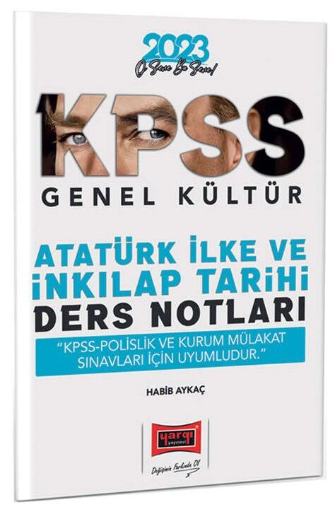 Yargı 2023 KPSS Atatürk İlke ve İnkılap Tarihi Ders Notları - Habib Aykaç Yargı Yayınları