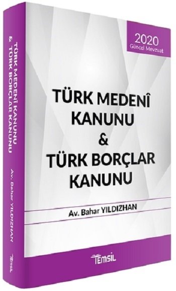 SÜPER FİYAT Temsil 2020 Türk Medeni Kanunu Türk Borçlar Kanunu - Bahar Yıldızhan Temsil Yayınları