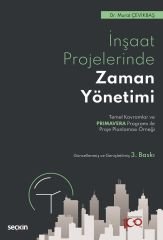 Seçkin İnşaat Sektöründe Zaman Yönetimi 3. Baskı - Murat Çevikbaş Seçkin Yayınları