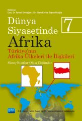 Nobel Dünya Siyasetinde Afrika 7, Türkiye'nin Afrika Ülkeleri ile İlişkileri - İsmail Ermağan, Elem Eyrice Tepeciklioğlu Nobel Akademi Yayınları