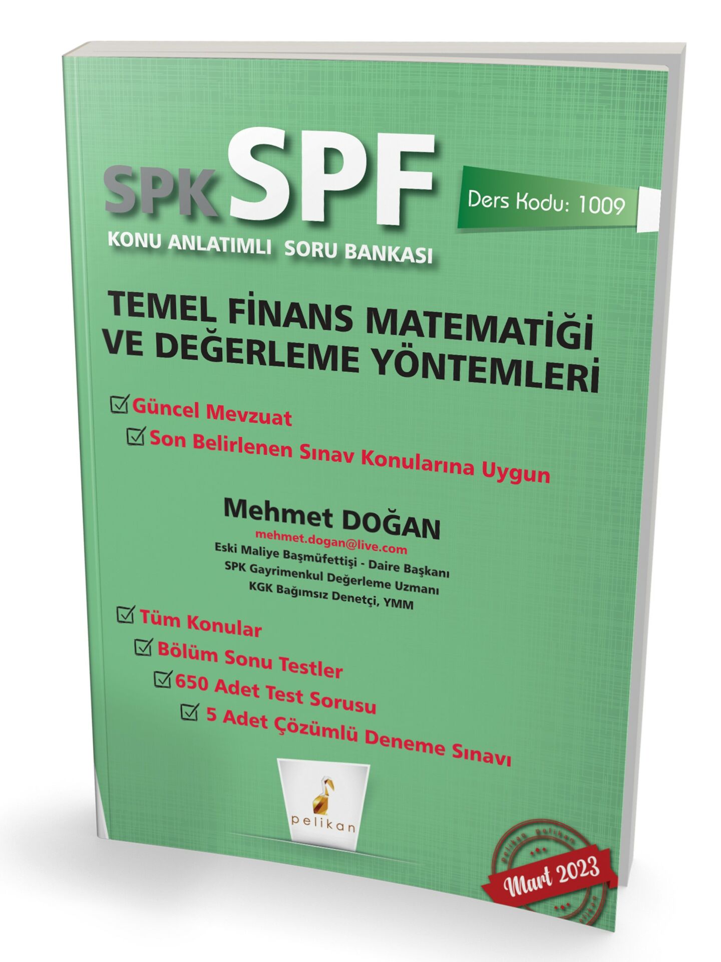 Pelikan SPK SPF 1009 Temel Finans Matematiği ve Değerleme Yöntemleri Konu Anlatımlı Soru Bankası Pelikan Yayınevi