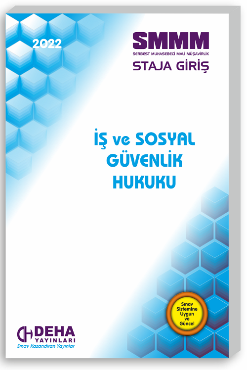 Deha SMMM Staja Giriş İş ve Sosyal Güvenlik Hukuku Konu Anlatımlı Deha Yayınları