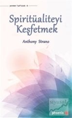 Phoenix Spiritüaliteyi Keşfetmek - Anthony Strano Phoenix Yayınları