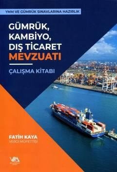 VMD Gümrük, Kambiyo, Dış Ticaret Mevzuatı Çalışma Kitabı  Vergi Müfettişleri Derneği Yayınları