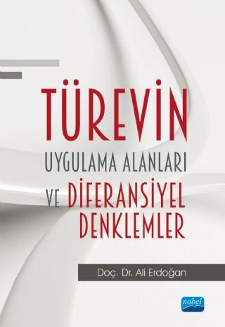 Nobel Türevin Uygulama Alanları ve Diferansiyel Denklemler - Ali Erdoğan Nobel Akademi Yayınları