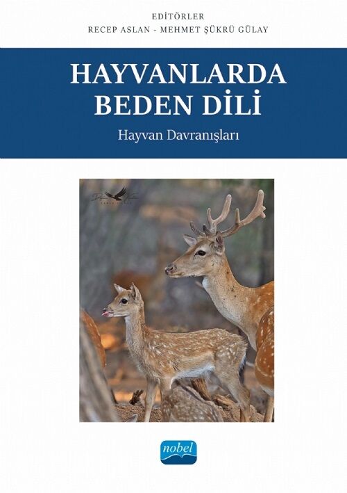Nobel Hayvanlarda Beden Dili - Recep Aslan, Mehmet Şükrü Gülay Nobel Akademi Yayınları