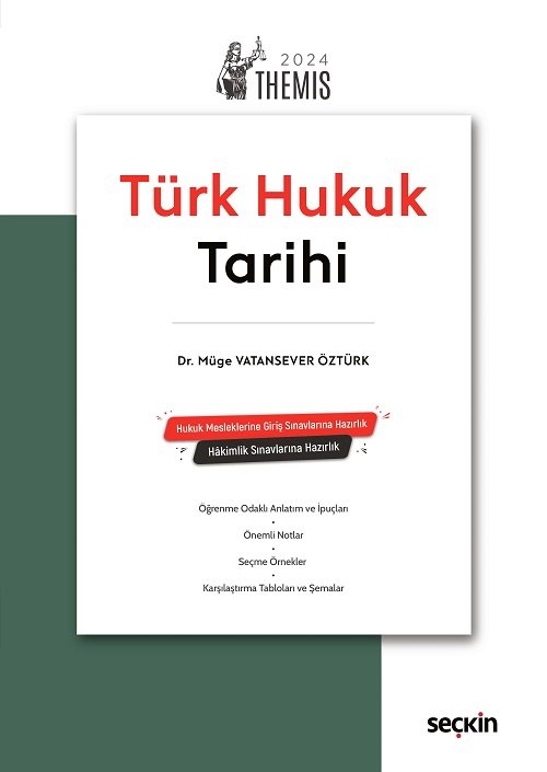 Seçkin THEMİS Türk Hukuk Tarihi Konu Anlatımı - Müge Vatansever Öztürk Seçkin Yayınları