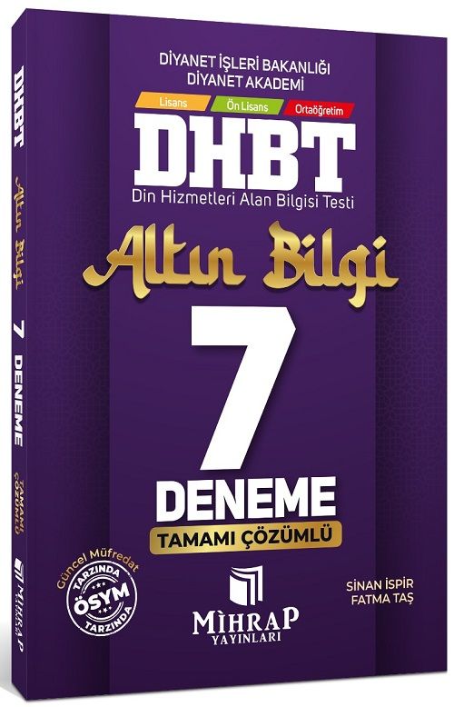 Mihrap DHBT Tüm Adaylar Altın Bilgi 7 Deneme Çözümlü - Sinan İspir, Fatma Taş Mihrap Yayınları