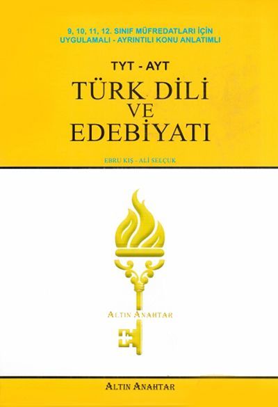 Altın Anahtar YKS TYT AYT Türk Dili ve Edebiyatı Konu Anlatımlı Altın Anahtar Yayınları