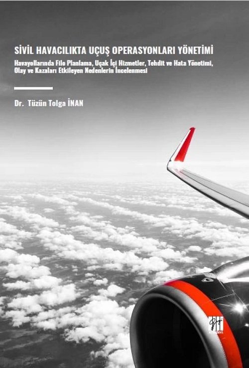 Gazi Kitabevi Sivil Havacılıkta Uçuş Operasyonları Yönetimi - Tüzün Tolga İnan Gazi Kitabevi