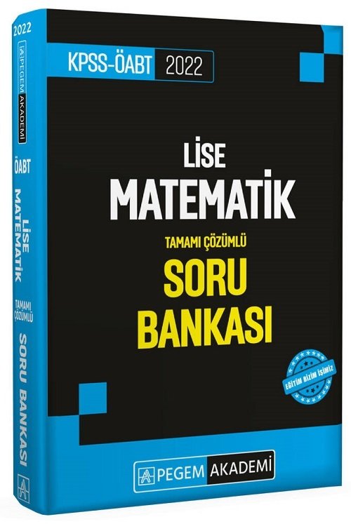 Pegem 2022 ÖABT Lise Matematik Öğretmenliği Soru Bankası Çözümlü Pegem Akademi Yayınları