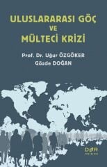 Der Yayınları Uluslararası Göç ve Mülteci Krizi - Uğur Özgöker Der Yayınları