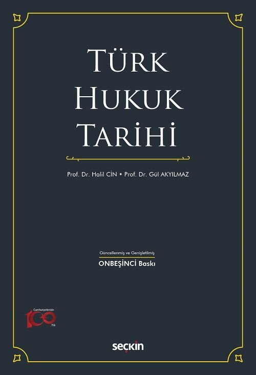 Seçkin Türk Hukuk Tarihi 15. Baskı - Halil Cin, Gül Akyılmaz Seçkin Yayınları