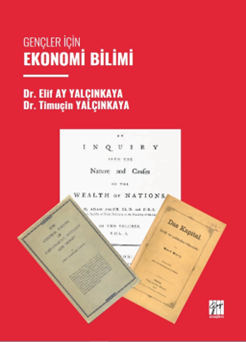 Gazi Kitabevi Gençler İçin Ekonomi Bilimi - Elif Ay Yalçınkaya, Timuçin Yalçınkaya Gazi Kitabevi