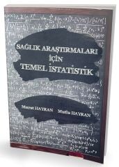 Pelikan Sağlık Araştırmaları İçin Temel İstatistik - Murat Hayran, Mutlu Hayran Pelikan Yayınları